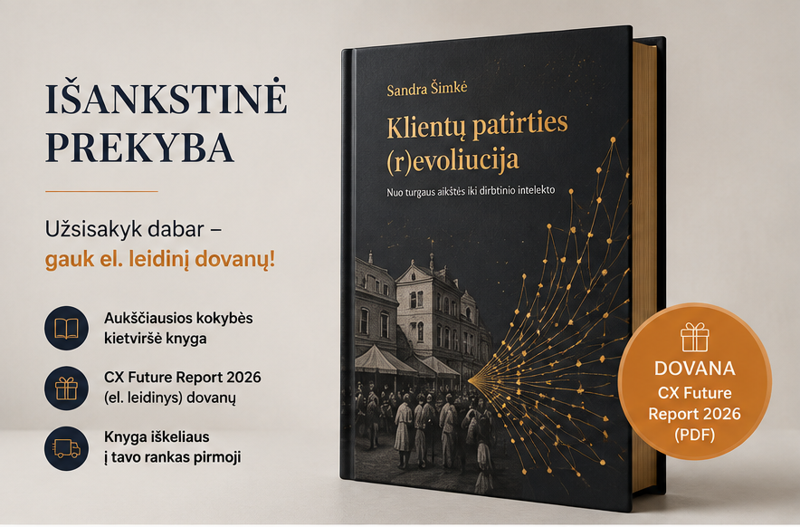 Klientų patirties (r)evoliucija: nuo turgaus aikštės iki dirbtinio intelekto | Sandra Šimkė